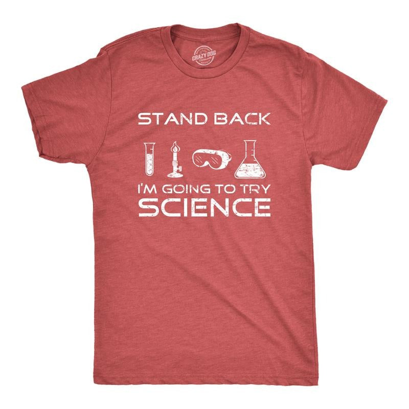 Mens Stand Back Im Going to Try Science T Shirt Funny Nerdy Sarcastic Tee Geek Mens Funny T Shirts Cool Tees Soft Stylish Casual Menswear Science Apparel for Men Funny Nerd Short Sleeve Novelty Tees
