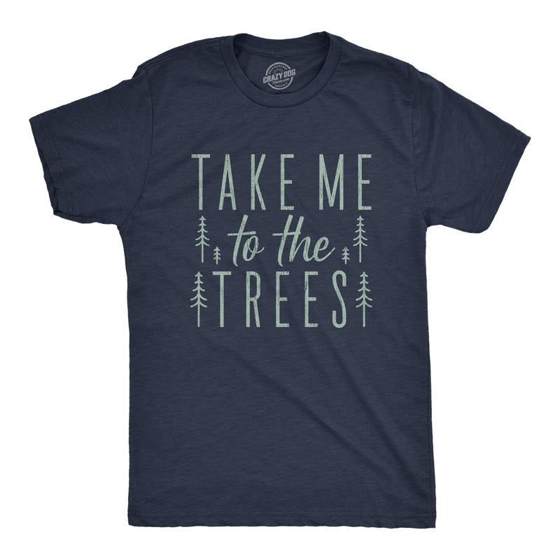 Mens Take Me To The Trees T Shirt Funny Camping Forest Woods Hiking Graphic Tee Mens Funny T Shirts Cool Tees Soft Stylish Casual Menswear Funny Camping Short Sleeve Novelty Tees for Guys Navy