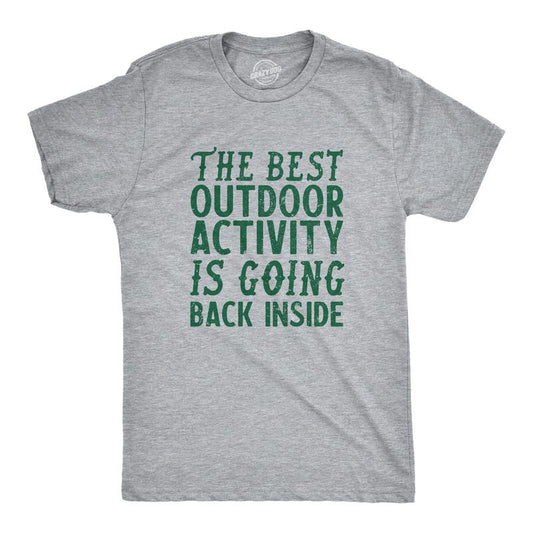 Mens The Best Outdoor Activity Is Going Back Inside T Shirt Funny Introverted Joke Tee For Guys Mens Funny T Shirts Cool Tees Soft Stylish Casual Menswear Sarcastic Apparel for Men Funny Introvert Light Grey