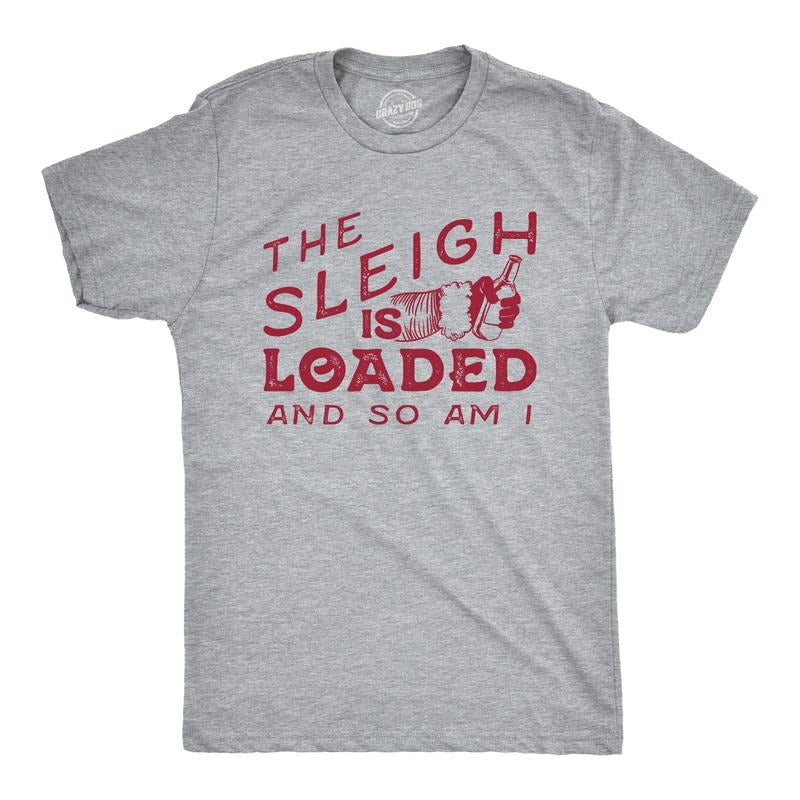 Mens The Sleigh Is Loaded And So Am I T Shirt Funny Santa Claus Christmas Tee Mens Funny T Shirts Cool Tees Soft Stylish Casual Menswear Christmas Apparel for Men Funny Drinking Short Sleeve Novelty Light Grey