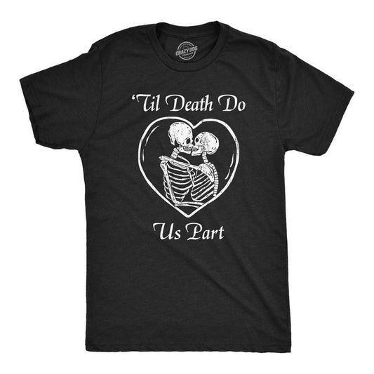 Mens Till Death Do Us Part T Shirt Funny Dead Skeleton Married Couple Joke Tee For Guys Mens Funny T Shirts Cool Tees Soft Stylish Casual Menswear Funny Sarcastic Short Sleeve Novelty Tees for Guys Black -
