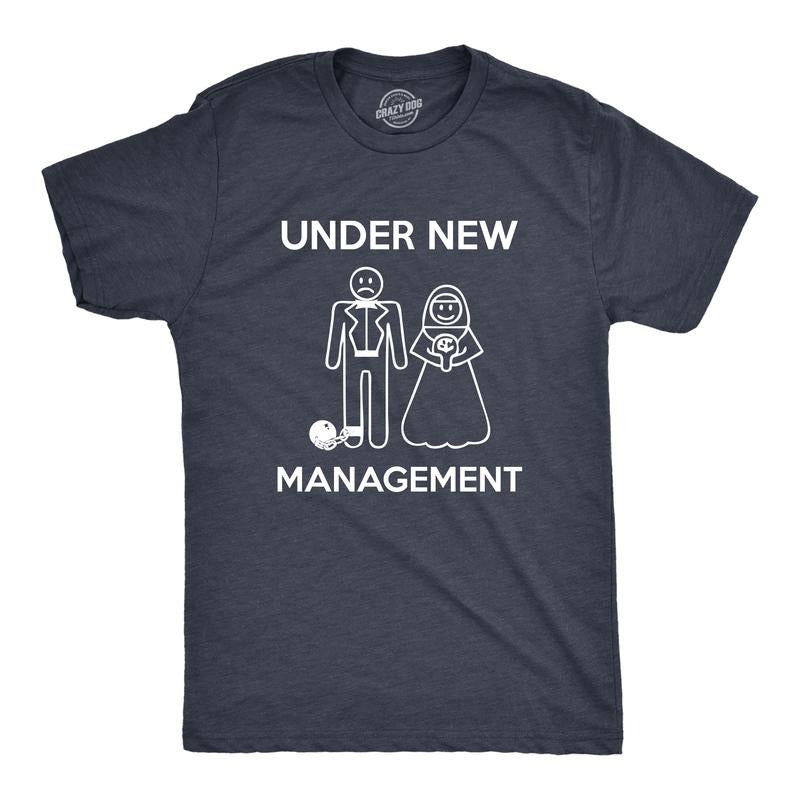 Mens Under New Management Funny Wedding Bachelor Party Novelty Tee For Guys Mens Funny T Shirts Cool Tees Soft Stylish Casual Menswear Funny Proposal Short Sleeve Novelty Tees for Guys