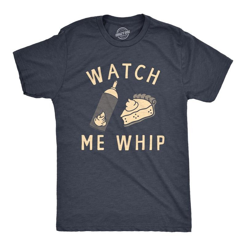 Mens Watch Me Whip T Shirt Funny Thanksgiving Pie Whipped Cream Tee For Guys Mens Funny T Shirts Cool Tees Soft Stylish Casual Menswear Thanksgiving Apparel for Men Funny Food Short Sleeve Novelty Navy -