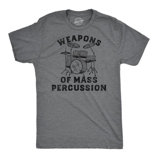Mens Weapons of Mass Percussion Music T Shirt Funny Shirt for Drummers Rock Tee for Guys Mens Funny T Shirts Cool Tees Soft Stylish Casual Menswear Music Apparel for Men Novelty Tees for Guys Dark Grey