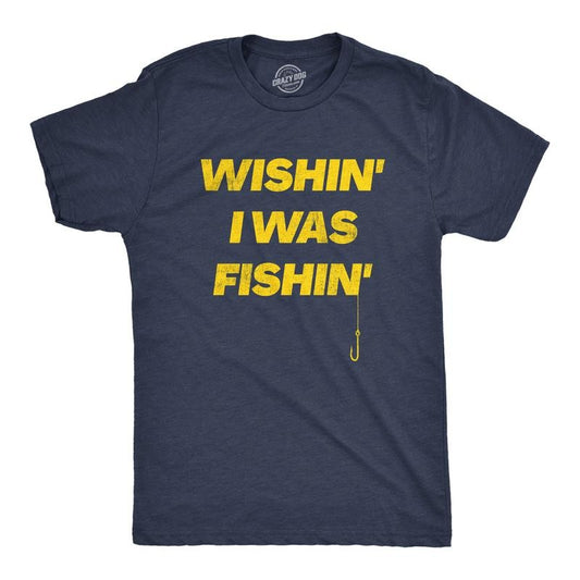 Mens Wishin I Was Fishin T Shirt Funny Fishing Lovers Hook Line Tee for Guys Mens Funny T Shirts Cool Tees Soft Stylish Casual Menswear Funny Fishing Short Sleeve Novelty Tees for Guys Navy -