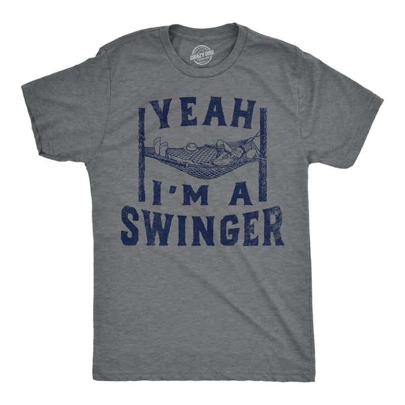 Mens Yeah Im A Swinger T Shirt Funny Relaxing Swinging Hammock Joke Tee For Guys Mens Funny T Shirts Cool Tees Soft Stylish Casual Menswear Funny Adult Humor Short Sleeve Novelty Tees for Guys Dark Grey