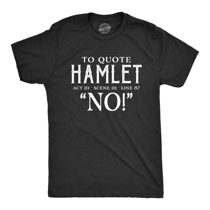 Mens to Quote Hamlet T Shirt Funny Theatre Tee Mens Funny T Shirts Cool Tees Soft Stylish Casual Menswear Funny Introvert Short Sleeve Black