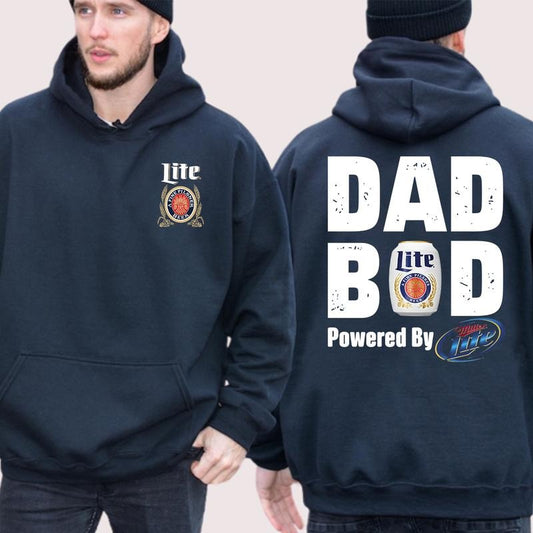 Miller Lite Dad Bod Powered By Miller Lite Hoodie Sweatshirt T-Shirt 2 Sided, Drink Hoodie, Gift For Men, Casual Drinking Shirt, Classic Cotton Menswear