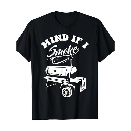 Mind If I Smoke - Funny BBQ Smoker & Grilling T-Shirt  100% Cotton T-Shirt made in usa