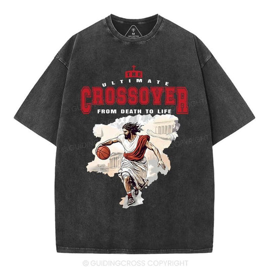 [ Mineral Wash ] The Ultimate Crossover From Death To Life Christian Washed TShirt Jesus Graphic Washed Style Shirt