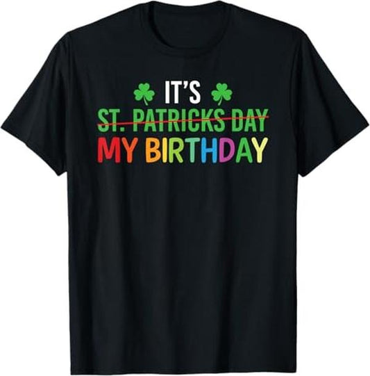 My Birthday St Patrick's Day 2025 Funny Shamrock Men Women T-Shirt - Casual Basic Smooth apparel Cotton Menswear