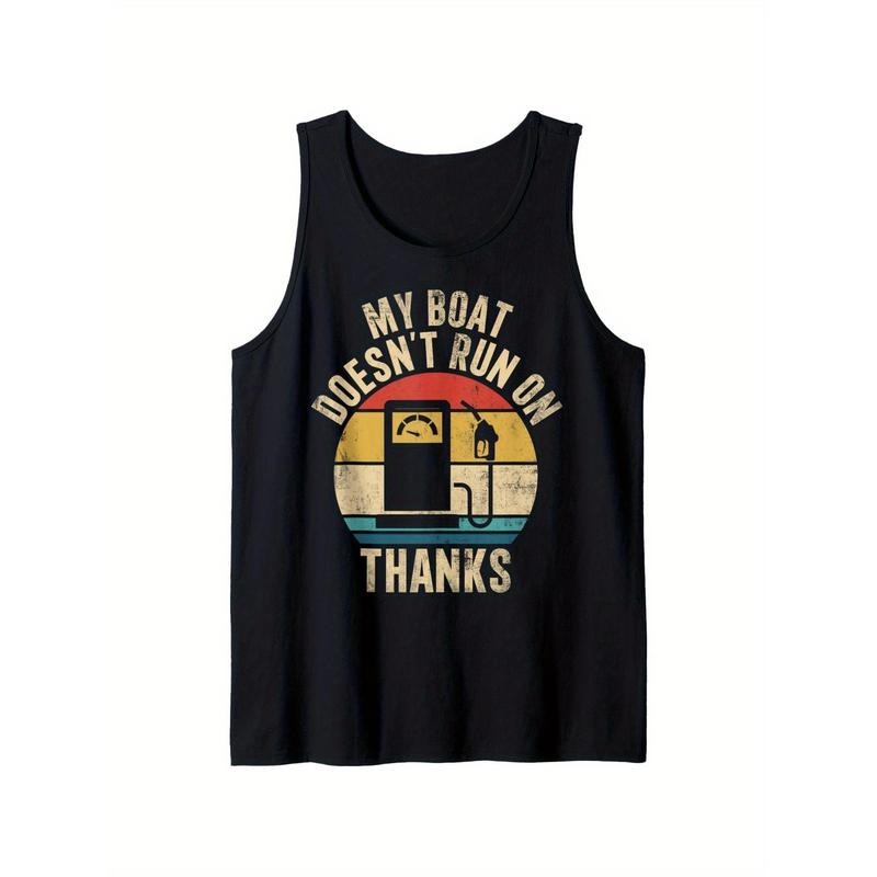 My Boat Doesn't Run On Thanks Funny Boat Owners Tank Top, Gifts for Family, Friends, and Oneself.