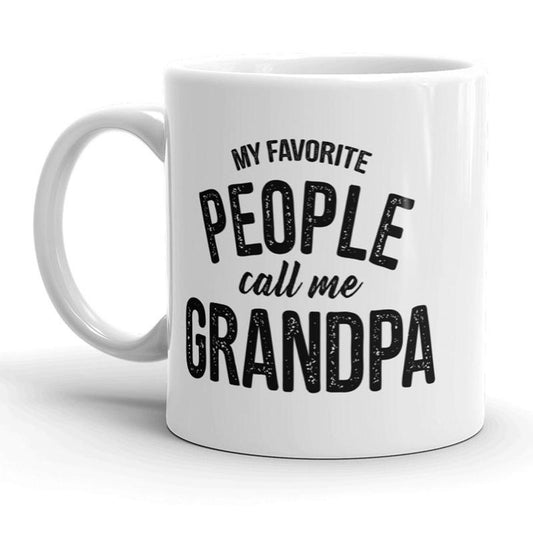 My Favorite People Call Me Grandpa Mug Funny Grandparent Coffee Cup - 11oz Funny Coffee Mugs Ceramic Printed Drinkware Cup