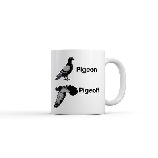 Pigeon Pigeoff Mug Funny Sarcastic Graphic Novelty Coffee Cup-11oz Funny Coffee Mugs Ceramic Printed Drinkware Cup