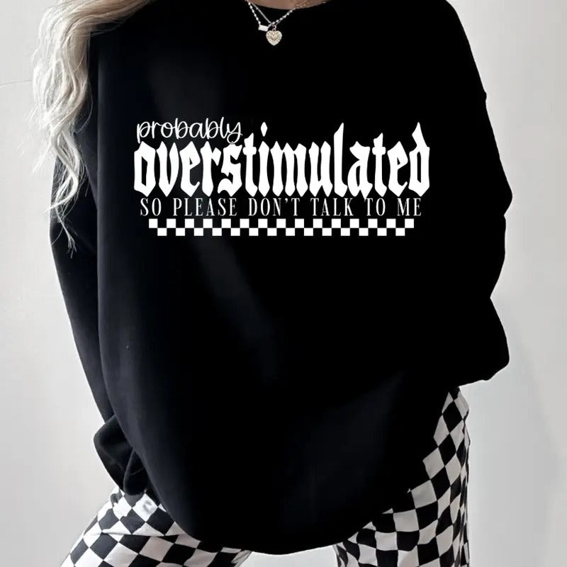 Probably Overstimulated Checkered Unisex sized Fleece lined Sweatshirt hoodie Graphic