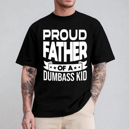 Proud Father T-Shirt, Funny Father's Day T-Shirt, Father's Day Shirt, Dad Shirt, Father's Day Gift, Father's Day Gift, Father day Shirt, Dad Shirt, Gift for Dad