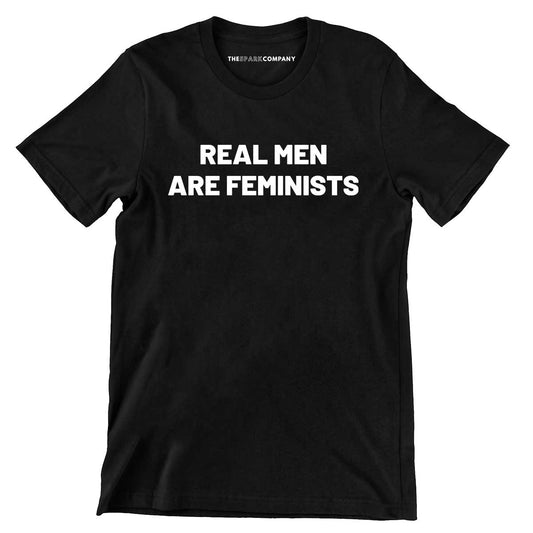 Real Men Are Feminists Men's T-Shirt