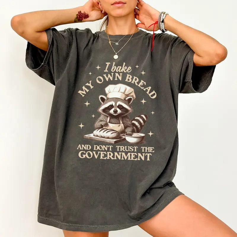 Retro I Bake My Own Bread And Don't Trust The Government Comfort Colors Shirt, Funny Raccoon Unisex Graphic Tee, Trash Panda T-Shirt, Animal Gift