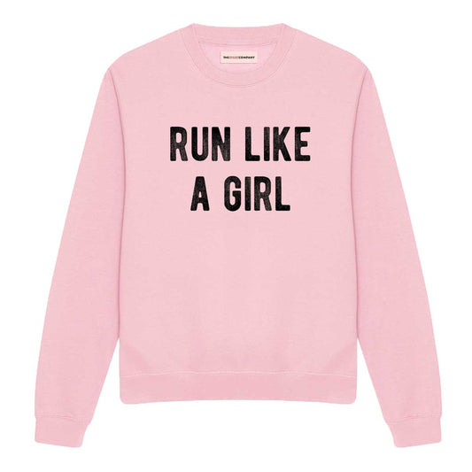 Run Like A Girl Sweatshirt