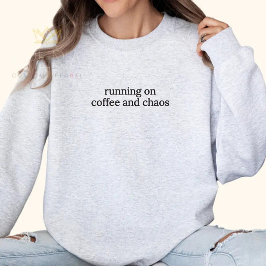 Running on Coffee and Chaos Embroidered Sweatshirt, Funny Christmas Sweatshirt, Xmas Sweater, Christmas Gifts, Work Outfit, Comfort Colors Embroidered T-Shirt EMB