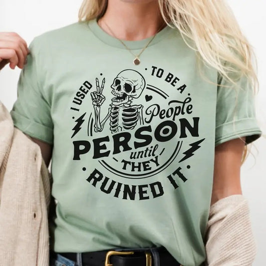 Sarcastic People Person Tee I Used to be a People Person Tshirt Funny Skull People Person Sweatshirt Casual Sarcastic Skeleton T-shirt Relatable Social Anxiety Tee