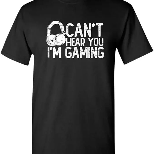 Sarcastic Work Shirts, Can't Hear You I'm Gaming Headset Graphic Video Games Gamer Men's Funny T Shirt Menswear Top