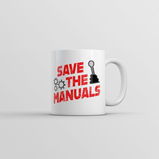 Save The Manuals Mug Funny Car Mechanic Coffee Cup-11oz Funny Coffee Mugs Ceramic Printed Drinkware Cup