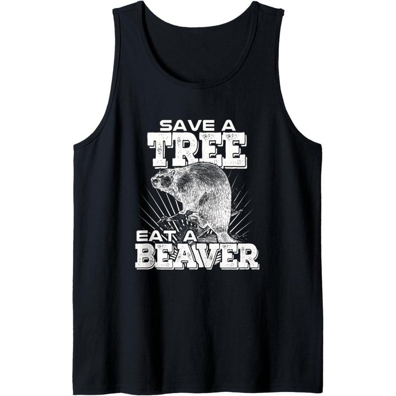 Save a Tree Eat A Beaver Tree Hugger Funny Gift Tank Top