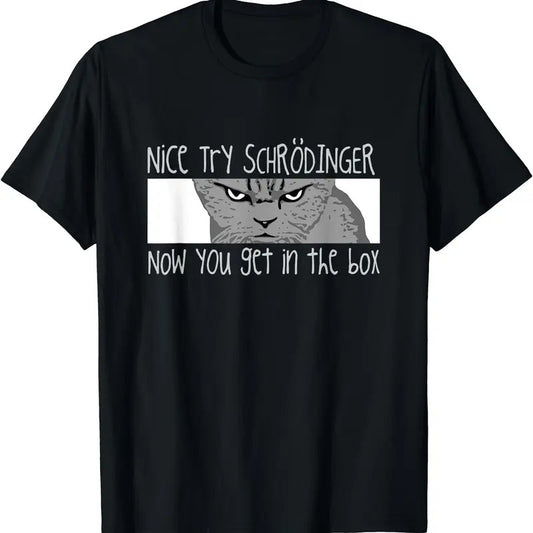 Schrodinger's Cat - Physicist, Funny Quantum Physics T-Shirt | Tee for Men & Women | Cotton