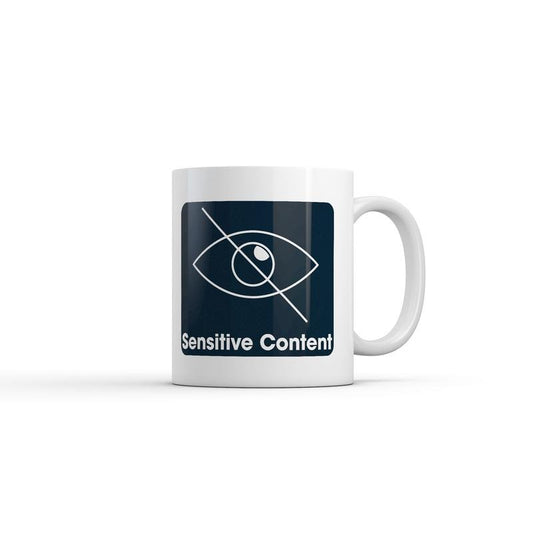 Sensitive Content Mug Funny Sarcastic Graphic Novelty Coffee Cup-11oz Funny Coffee Mugs Ceramic Printed Drinkware Cup