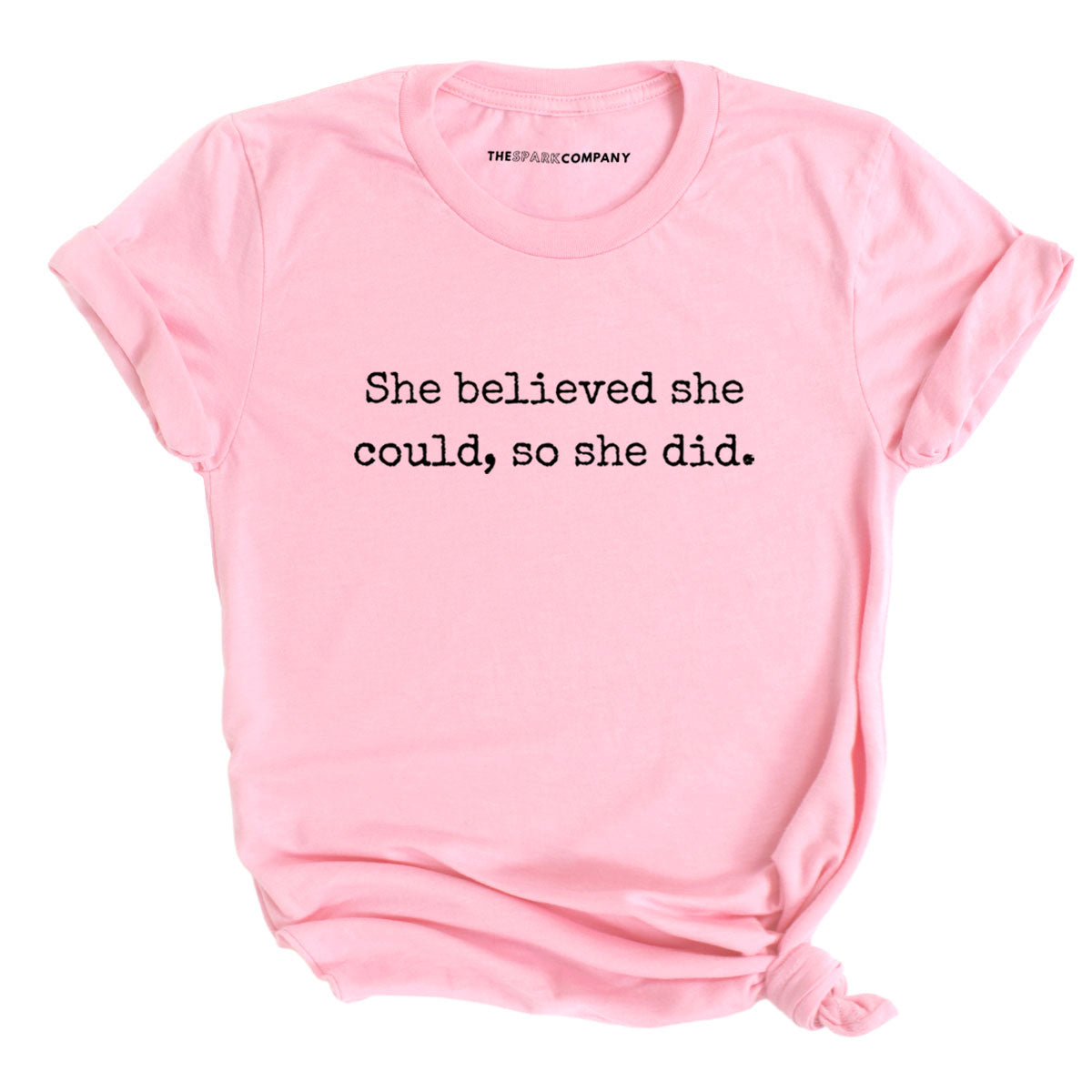 She Believed She Could, So She Did T-Shirt