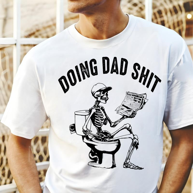 Skeleton Doing Dad Sh!t Reading Newpaper Funny Shirt, Fathers Day Shirt, Gift For Dad