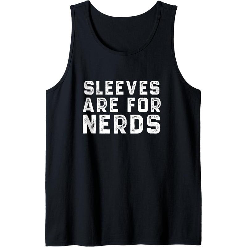 Sleeves are For Nerds Funny Muscle, Bodybuilding, Strongman Tank Top made in usa
