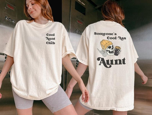 Someones Cool Ass Aunt Front And Back  Graphic Tee Or Sweatshirt, Cool Aunts Club Shirt