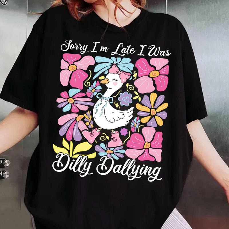 Sorry I'm Late I Was Dilly Dallying Goose Shirt, Floral Goose Shirt, Sarcastic Retro Shirt, Funny Mama Shirt, Boho Floral, Preppy Girly Shirt