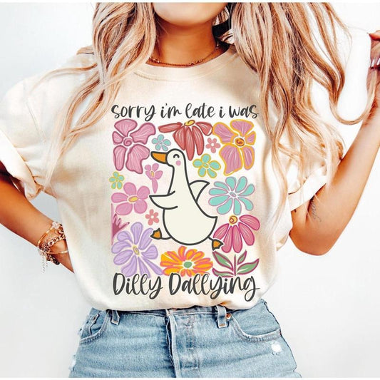 Sorry I'm Late I Was Dilly Dallying Goose Shirt, Floral Goose Shirt, Sarcastic Retro Shirt, Funny Mama Shirt, Boho Floral,Preppy Girly Shirt