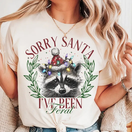 Sorry Santa I've Been Feral Tee Racoon Feral Christmas Sweatshirt Funny Santa Racoon Tshirt Feral Girl Holiday T-Shirt Womens Casual Top