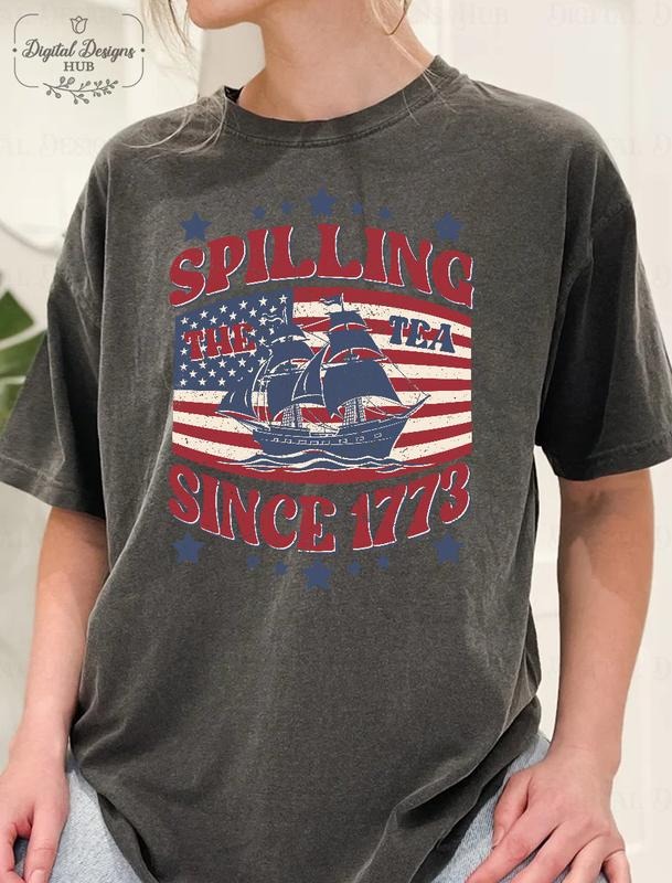 Spilling The Tea Since 1773 T Shirt Hoodie Sweater Funny 4th Of July Shirt Independence Day T-shirt Patriotic Shirt Usa T-shirt Usa Shirt style 02