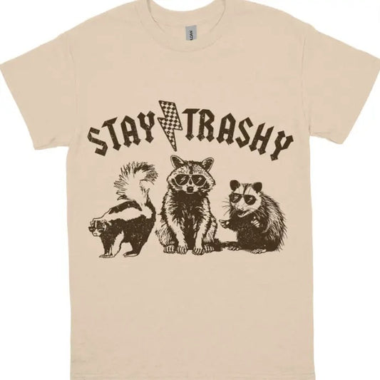 Stay Trashy T-shirt, Funny Stay Trashy Raccoons Opossums Squad Team Trash shirt, gift for her, gift for him, Trendy shirt Menswear Top Streetwear