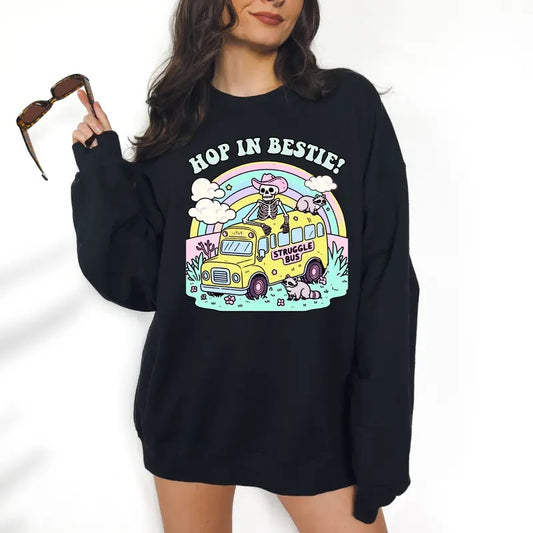 Struggle Bus - DTF Print Unisex Sweatshirt, Funny Crewneck, Hoodie, Womenswear Graphic