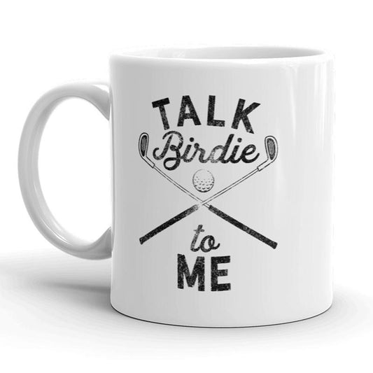 Talk Birdie To Me Mug Funny Golf Coffee Cuo - 11oz Funny Coffee Mugs Ceramic Printed Drinkware Cup