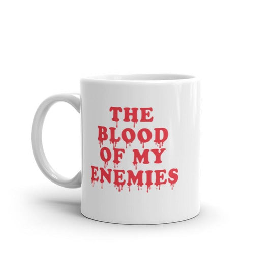 The Blood Of My Enemies Mug Funny Bloody Killer Coffee Cup-11oz Funny Coffee Mugs Ceramic Printed Drinkware Cup