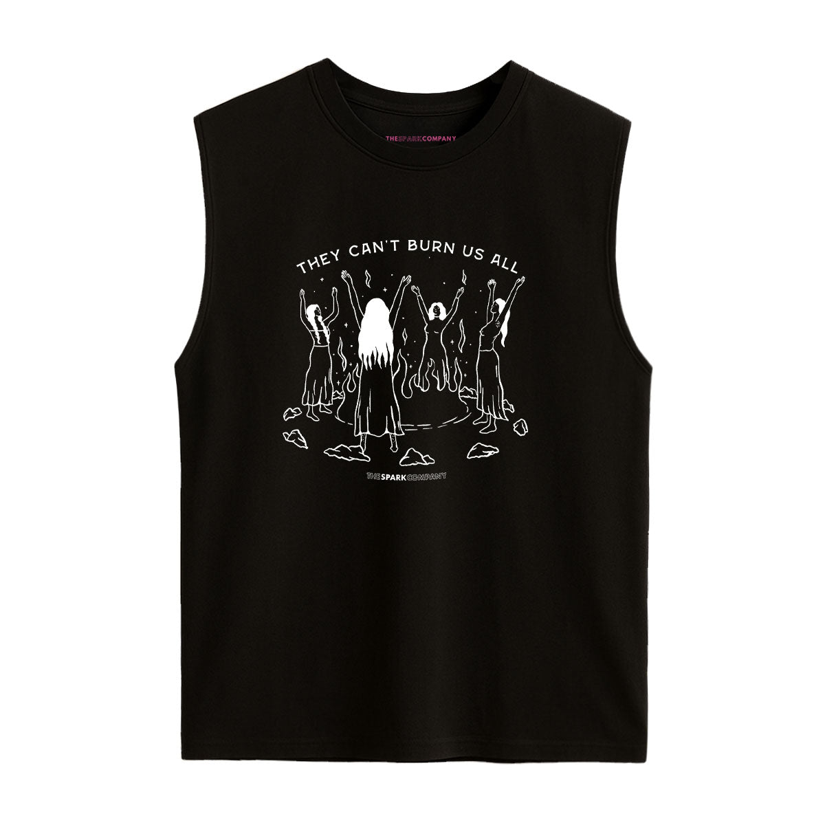 They Can't Burn Us All Sleeveless T-Shirt