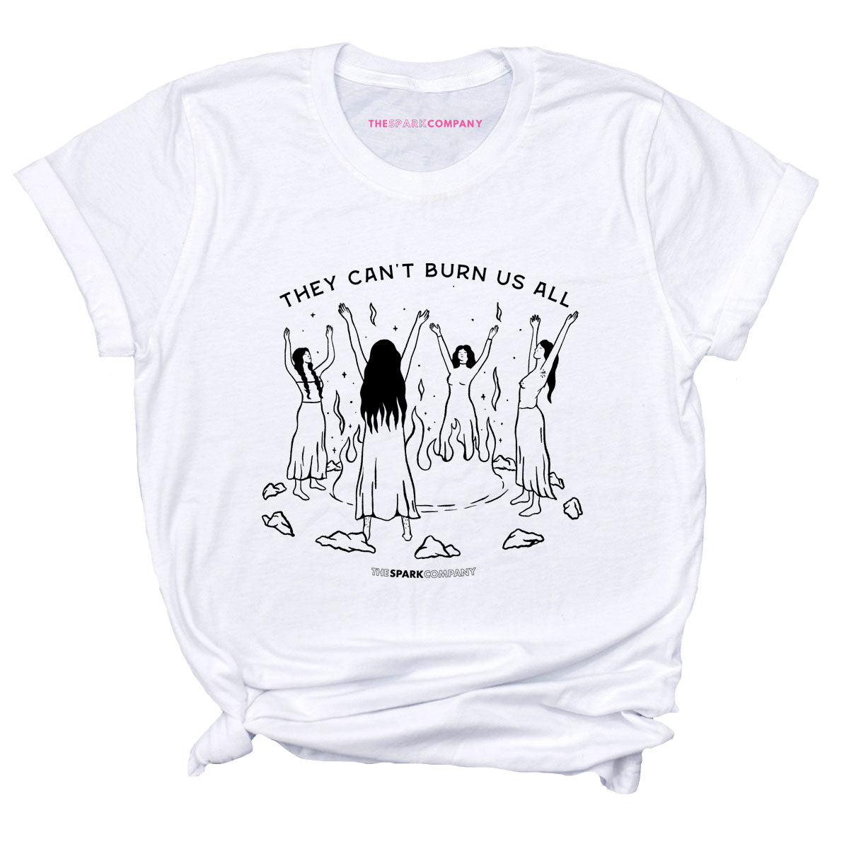 They Can't Burn Us All T-Shirt