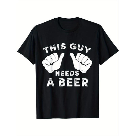 This Guy Needs A Beer" Funny Men's T-Shirt - 100% Cotton, Perfect Christmas Gift for Him or Her made in usa