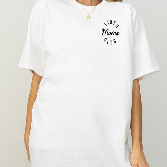 Tired Moms Club T-Shirt, Mom Life Tee, Mother's Day Shirt, Funny Mom Shirt, Mom Appreciation Shirt, Gift for Mom, Cotton Fabric Shirt