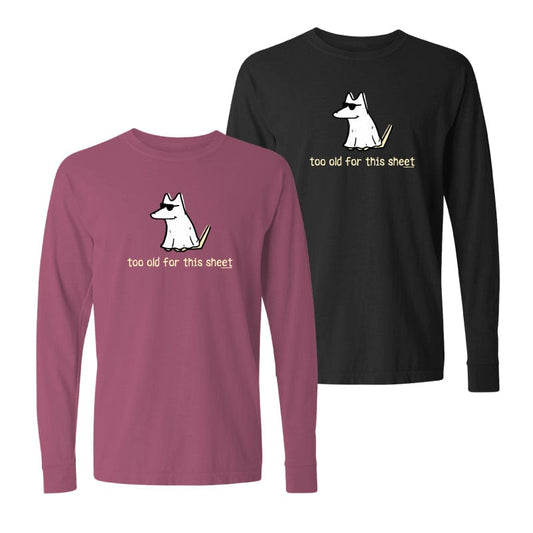 Too Old For This Sheet - Classic Long-Sleeve T-Shirt