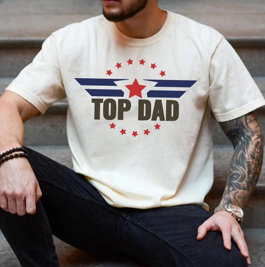 Top Dad Tee Shirt, Top Dad Sweatshirt, Funny Daddy Tee Shirt, Dad Life T-Shirt, Gift for Father's Day, Cool Dad Shirt, New Papa Sweater