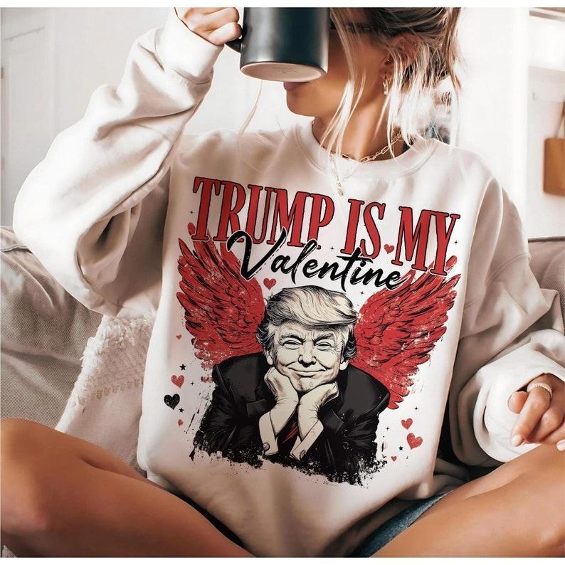 Trummmp Is My Valentine T-Shirt, Sweatshit, Hoodie, Trump Shirt, Funny trump Shirt, valentine shirt Design, Trump Valentine's Day Shirt