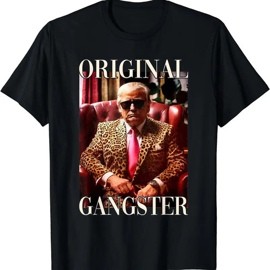 Trump Original Gangster T-Shirt | Unisex Cotton Tee Gift | Full Size
